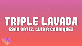 Esau Ortíz, Luis R Conriquez, Oscar Maydon, Alemán - Triple Lavada (Remix) feat. Victor Mendivil