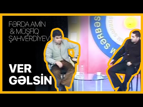 Fərda Amin və Müşfiq — Ver Gəlsin | Tam Sərbəst