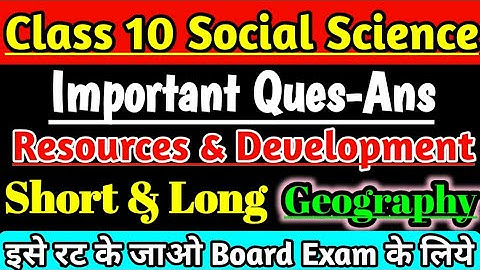 Class 10 Geography Chapter-1 Resources and Development Important Question Answer for Board Exam |