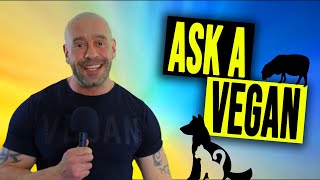 Top 6 Most Googled Questions About Veganism Answered