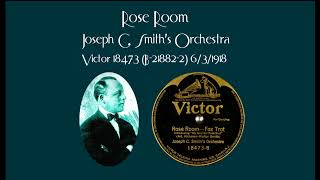 Rose Room - Joseph C. Smith&#39;s Orchestra - Victor 18473 (B-21882-2) 6/3/1918