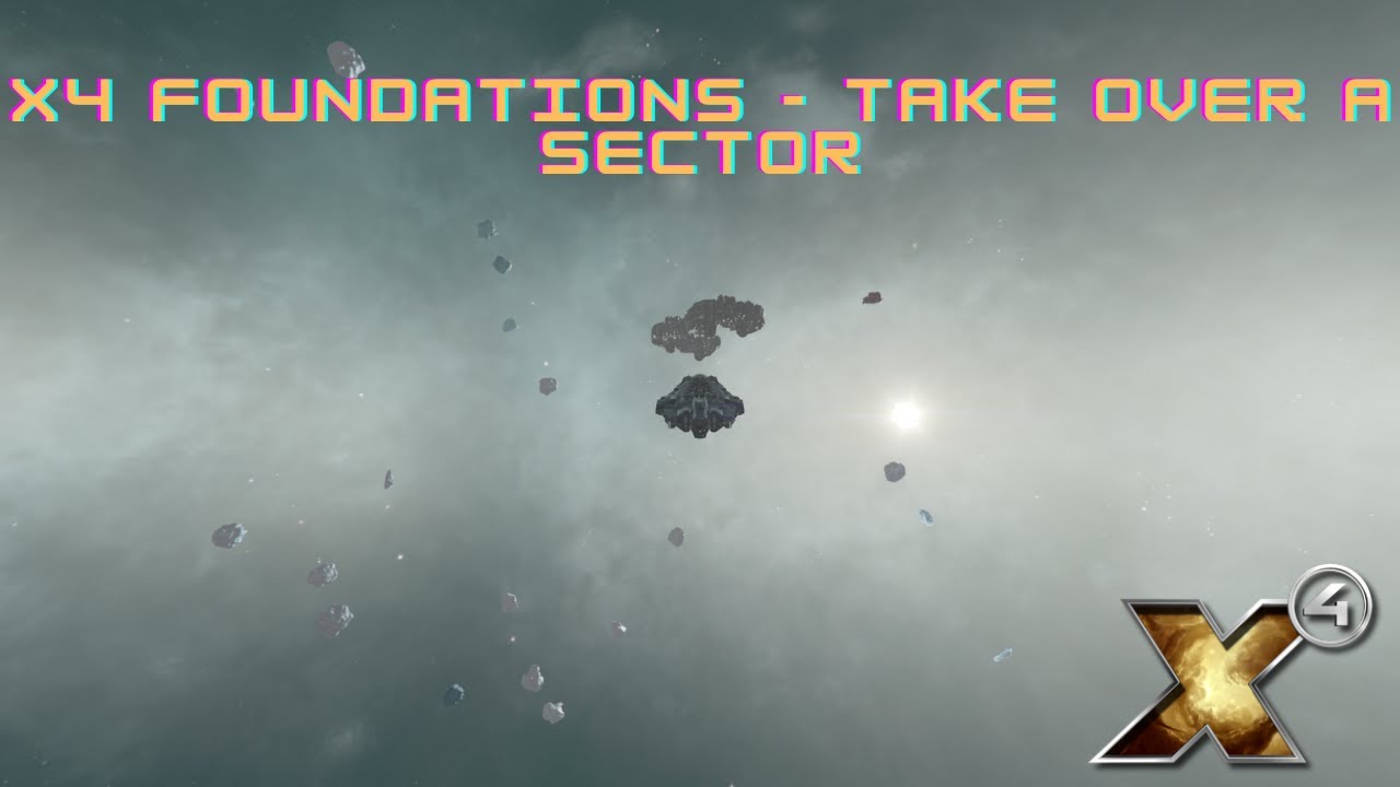 X4 Foundations - Take Over a Sector - YouTube