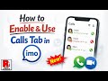 How to Enable &amp; Use the Calls Tab on Imo (New Update)