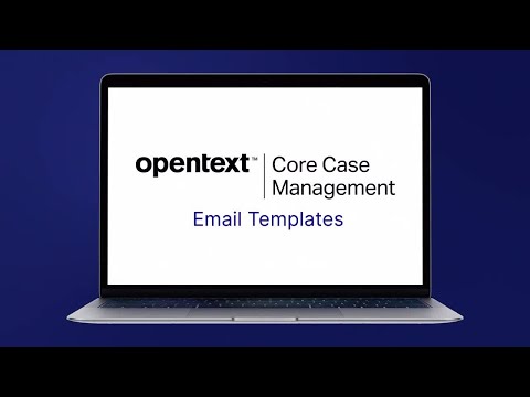 Email Templates| OpenText Core Case Management