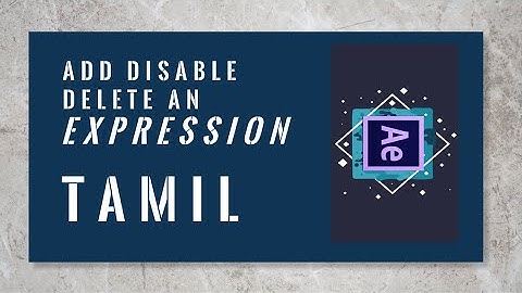 Aftereffects expression 101 - Add, delete,disable [TAMIL]