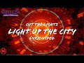 Light Up The City - Cut The Lights (Lyric Video) [Spider-Man: Across The Spider-Verse]
