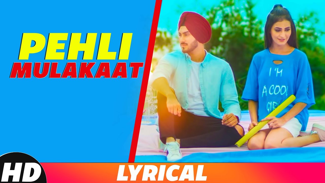 Pehli Mulakat Lyrical  Rohanpreet Singh  Latest Punjabi Song 2018  Speed Records