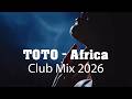 Toto Africa Club Mix 2026