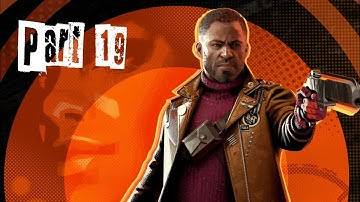 Deathloop - Part 19 - Gameplay Walkthrough