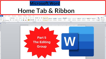 Microsoft Word Home Tab and Ribbon -The Editing Group