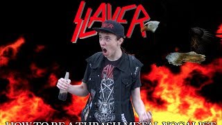 How To Be A Thrash Metal Vocalist