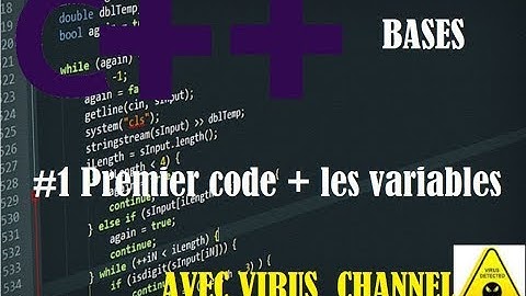 [ Apprendre le C++ avec Virus_Channel ] | #1 Premier code + les variables