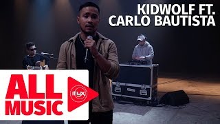 KIDWOLF FT. CARLO BAUTISTA – Kwarto (MYX Live! Performance)