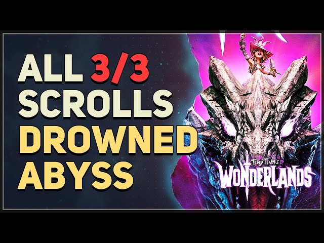 Where To Find The Scrolls in Drowned Abyss - Scrolls - Campaign Challenges, Tiny Tina's Wonderlands