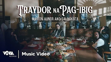 Traydor Na Pag-Ibig - Marion Aunor, Salbakuta (Official Music Video)