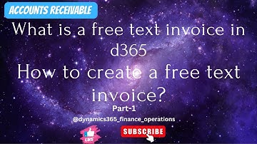 What is a free text invoice in d365  How to create a free text invoice?