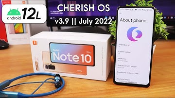 CherishOS v3.9 On Redmi Note 10 Pro! [18/07/2022 Build]
