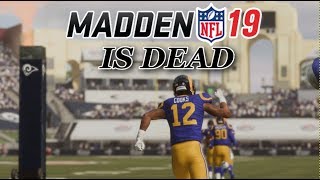 MADDEN 19 IS DEAD AND HERE`S WHY