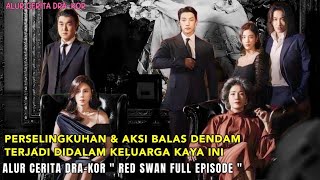 KISAH CINTA MENANTU KONGLOMERAT DAN BODYGUARDNYA || RED SWAN FULL EPISODE SUB INDO