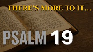 Psalm 19: King Messiah, His Gospel, and His Law