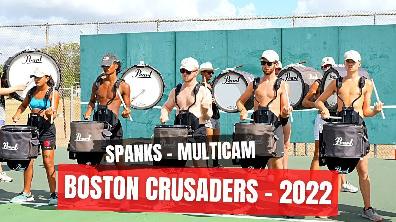 Boston Crusaders 2022 - Spanks (Multicam + HQ Audio) 