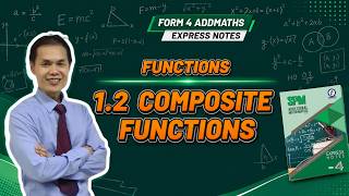 SPM Add Maths Form 4 | Chapter 1.2 – Composite Functions | Express Notes for Last Minute Revision