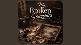 My Broken Souvenirs (Cover)