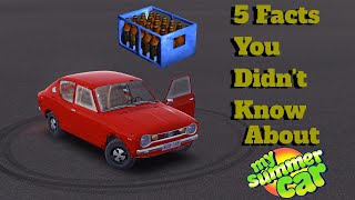 5 Facts You Didn't Know About My Summer Car