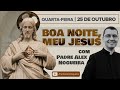 25/10 - Oração da Noite: "Boa Noite, Meu Jesus"