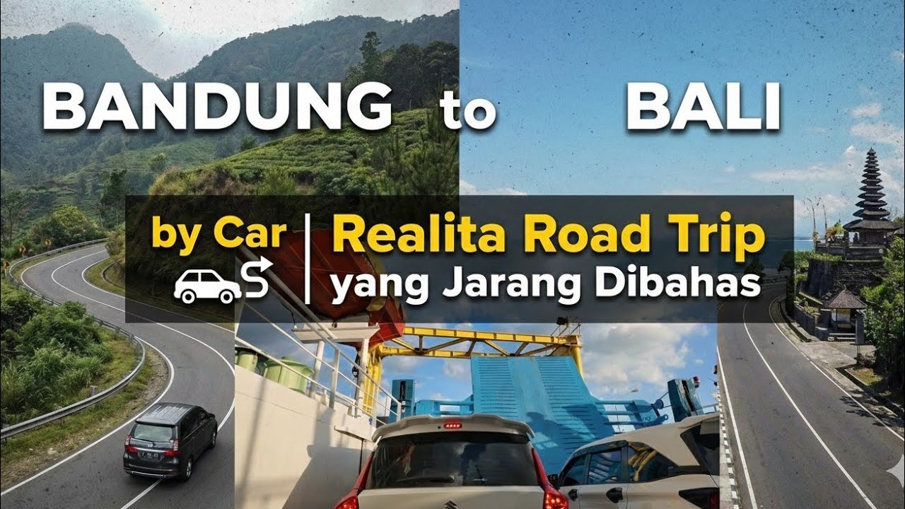 BANDUNG to BALI by Car | Realita Road Trip yang Jarang Dibahas