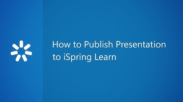 How to Publish Presentations to iSpring Learn