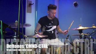 Deftones: CMND-CTRL Drum Cover by Aled Lloyd