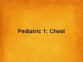 Pediatric 1 chest