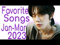 Ranking my favorite songs  january to march 2023