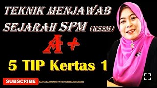 TEKNIK MENJAWAB SEJARAH KERTAS 1, SPM (KSSM)