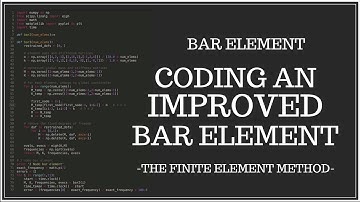 Bar Element - Coding an Improved Bar Element