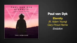 Paul van Dyk - Eternity (Gary Proud Remix) [feat. Adam Young] class=