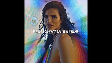 Warp Chroma TUTORIAL
