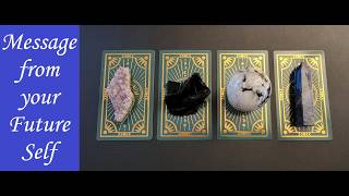 PICK A CARD: Message from your Future Self (warning, advice, or encouragement?)