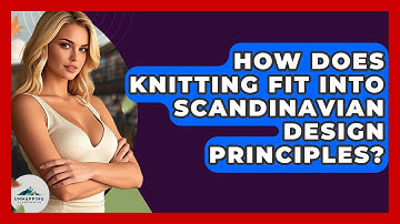 How Does Knitting Fit Into Scandinavian Design Principles? - Unmapping Scandinavia