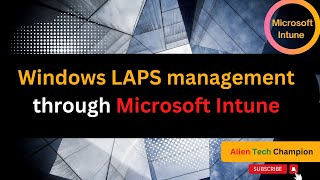 MS110 - Windows LAPS management through Microsoft Intune