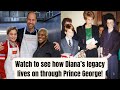 Watch to see how Diana’s legacy lives on through Prince George
