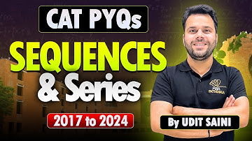CAT Previous Year Questions 2017 to 2024 |  Sequences &  Series  | Udit Sir MBA Pathshala #cat2025
