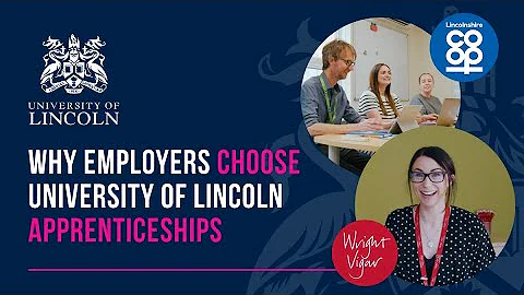 Employer’s Share their Apprenticeship Partnership Experiences | University of Lincoln