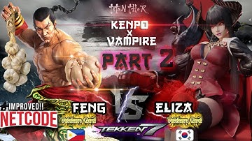 Part 2 - Kenpo vs Vampire? - Improved Netcode! PH VS PH - Tekken 7 - Feng Wei [TiTAN_THOR] VS Eliza