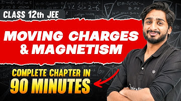 MOVING CHARGES & MAGNETISM in 90 Minutes | Full Chapter Revision | Class 12th JEE