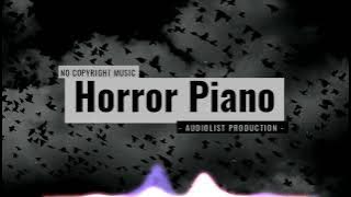 Background Music Horror Piano No Copyright