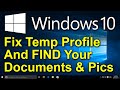 ✔️ Windows 10 - Fix Temporary Profile Issue - Looks Like ALL Your Documents and Pictures are GONE!