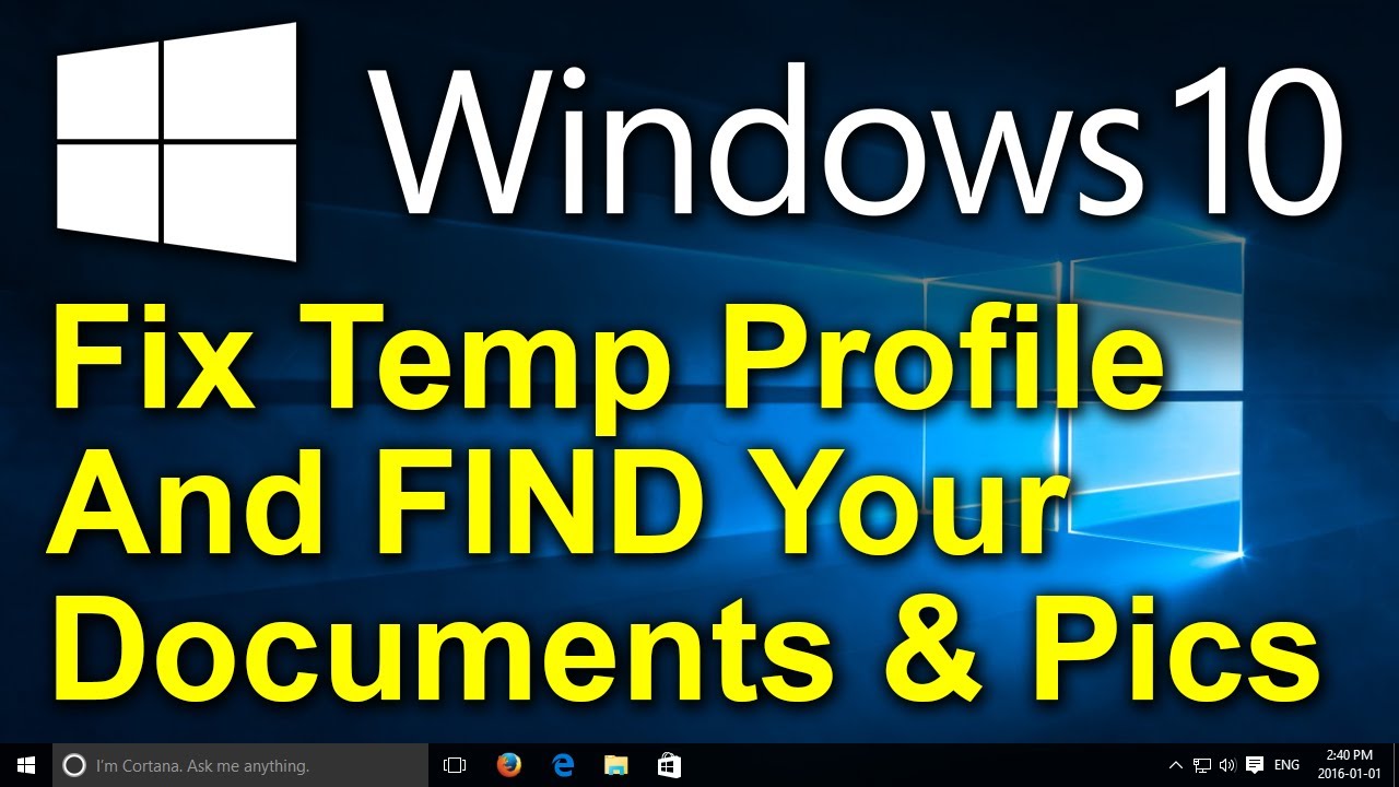 ลบ temp windows 10  2022 Update  ✔️ Windows 10 - Fix Temporary Profile Issue - Looks Like ALL Your Documents and Pictures are GONE!