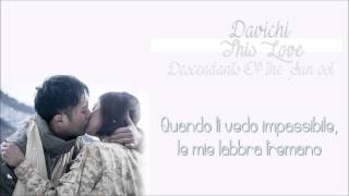 Davichi - This Love (Descendants Of The Sun OST) [SUB ITA]